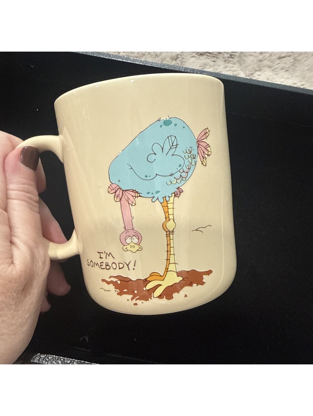 Ostrich Bird Somebody’s Gotta Do The Dirty Work I am Somebody Coffee/Tea Mug Cup